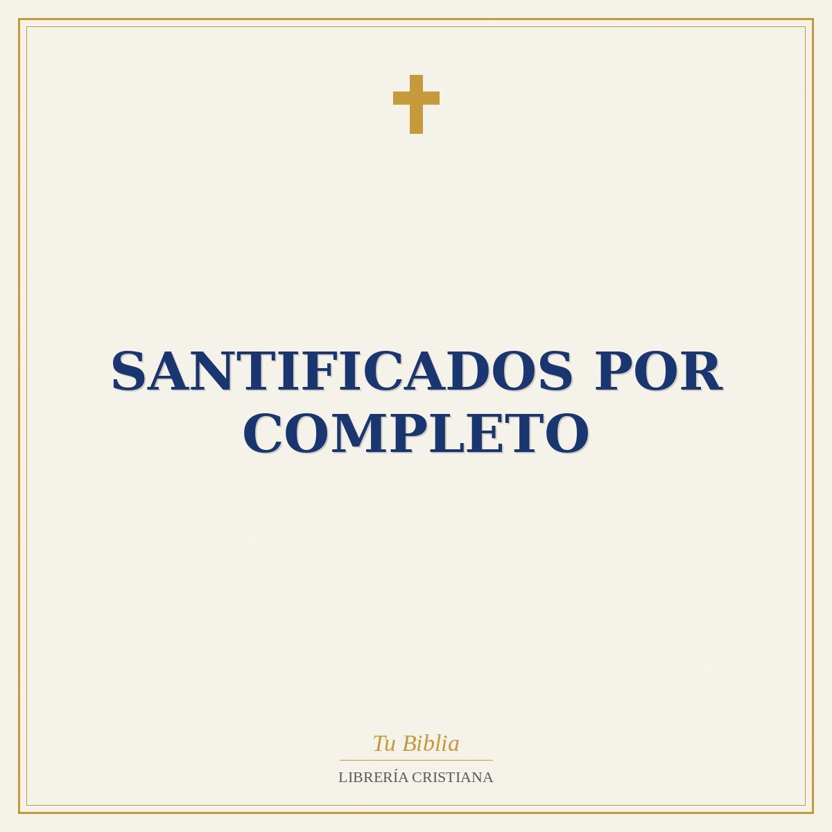 Santificados Por Completo 1 Santificados Por Completo