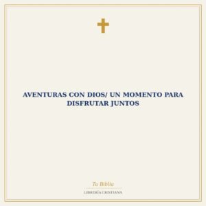 Aventuras con Dios/ Un Momento Para Disfrutar Juntos