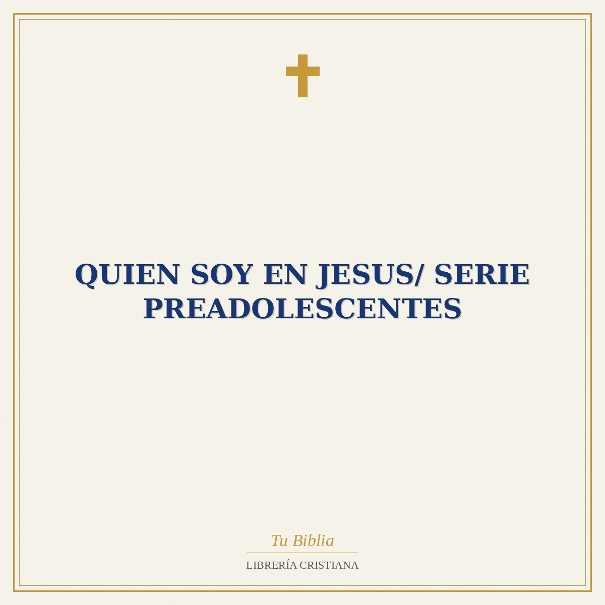 Quien Soy En Jesus/ Serie Preadolescentes 1 Quien Soy En Jesus/ Serie Preadolescentes