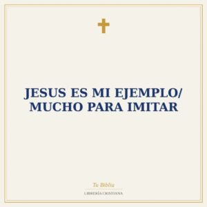 Jesus Es Mi Ejemplo/ Mucho Para Imitar