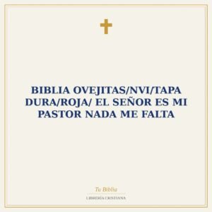 Biblia Ovejitas/NVI/Tapa Dura/Roja/ El SEñor Es Mi Pastor Nada Me Falta