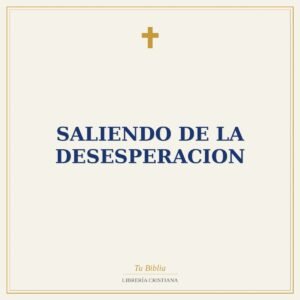 Saliendo De La Desesperacion
