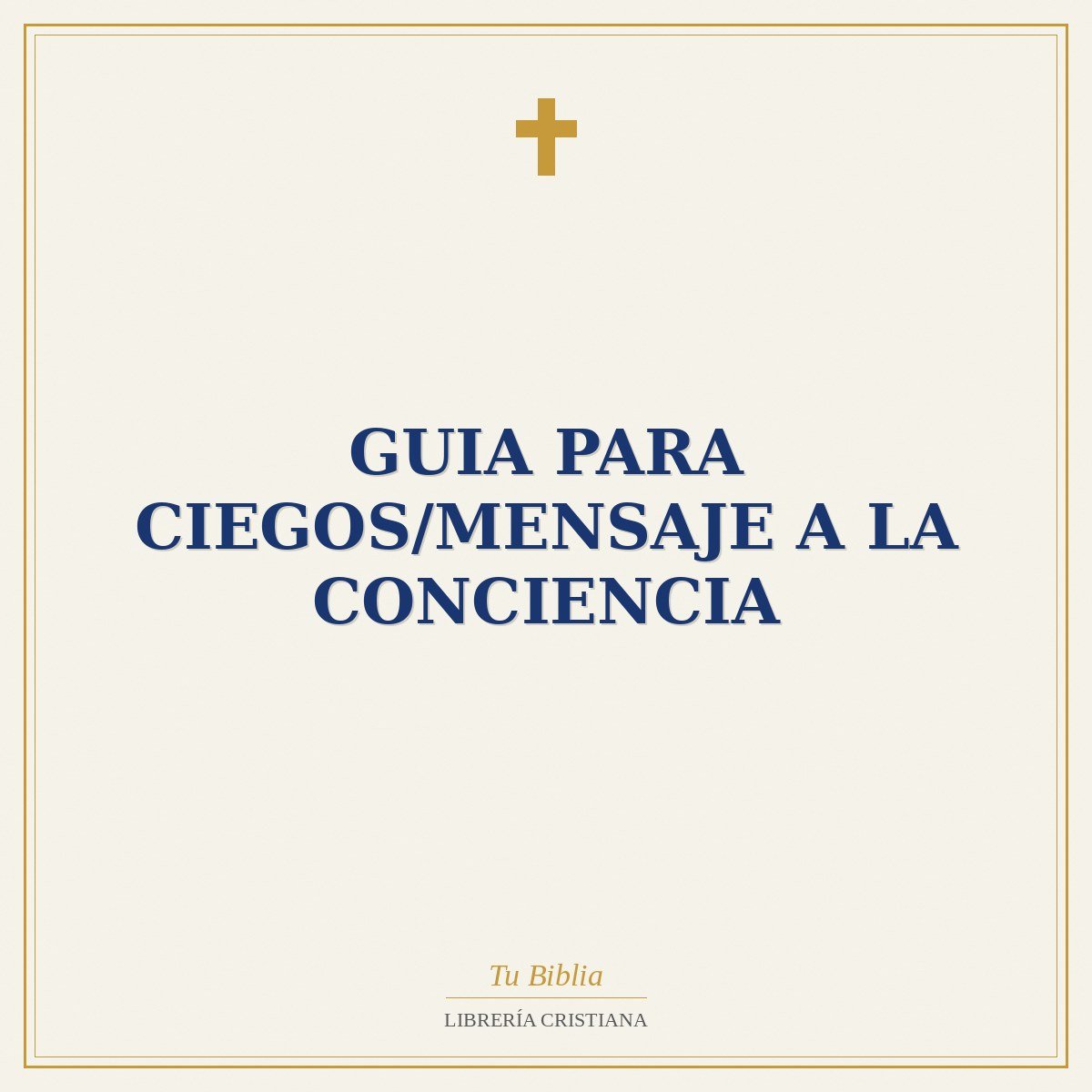 Guia Para Ciegos/Mensaje A La Conciencia 1 Guia Para Ciegos/Mensaje A La Conciencia