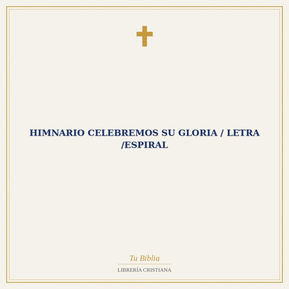 Himnario Celebremos Su Gloria / Letra /Espiral 1 Himnario Celebremos Su Gloria / Letra /Espiral