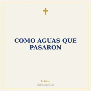Como Aguas que Pasaron