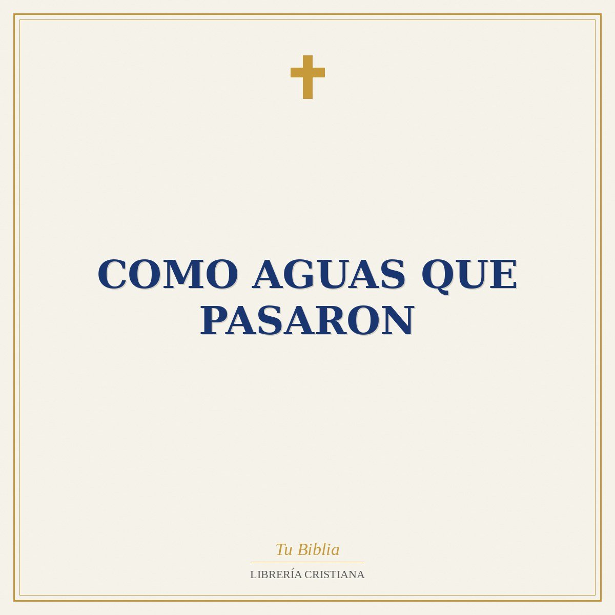 Como Aguas que Pasaron 1 Como Aguas que Pasaron