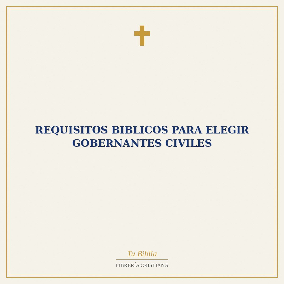 Requisitos Biblicos Para Elegir Gobernantes Civiles 1 Requisitos Biblicos Para Elegir Gobernantes Civiles