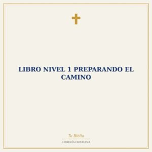 Libro Nivel 1 Preparando El Camino