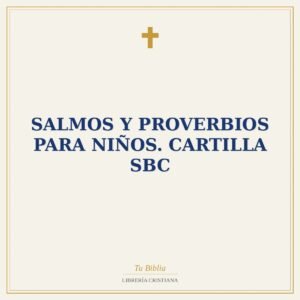 Salmos y proverbios para niños. Cartilla SBC