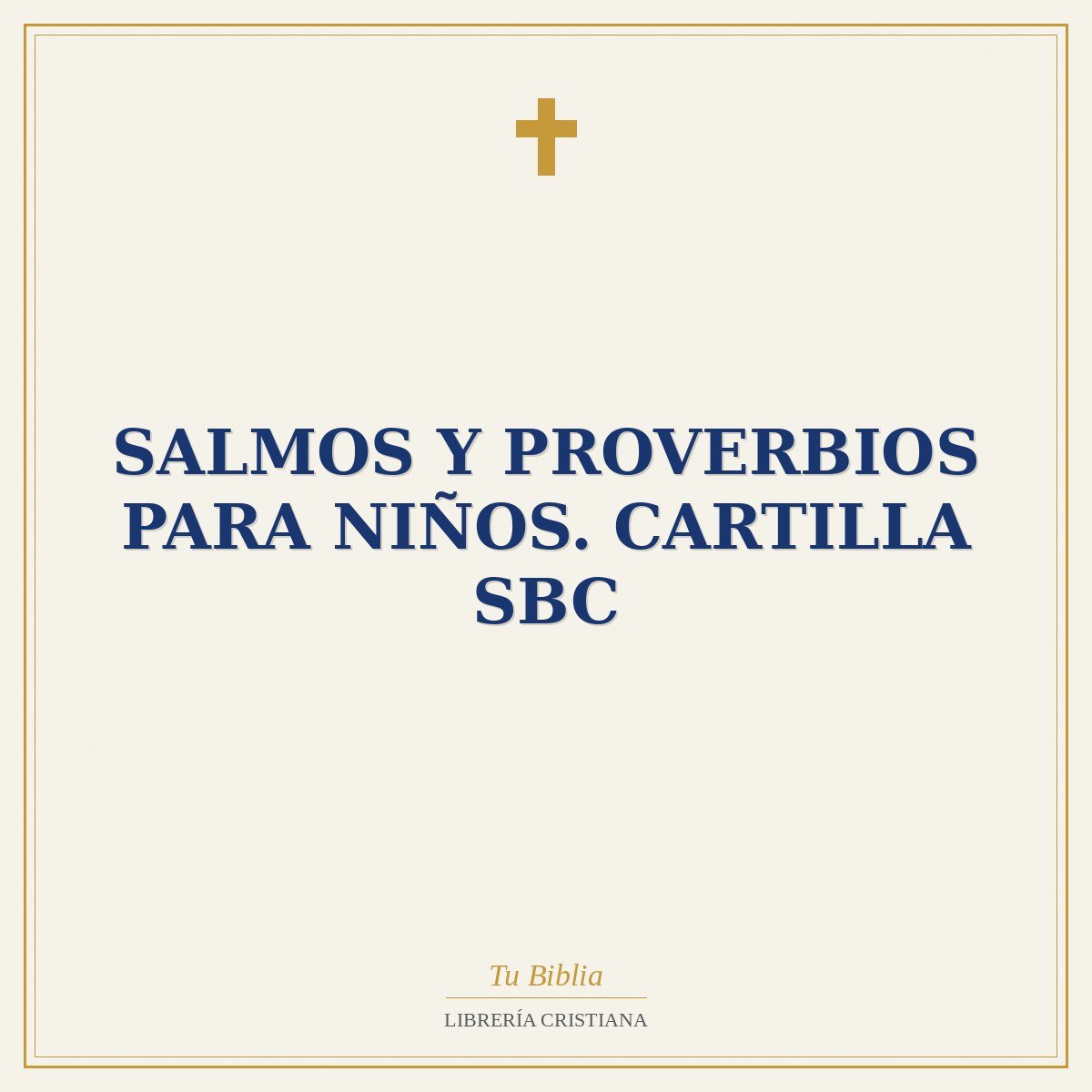 Salmos y proverbios para niños. Cartilla SBC 1 Salmos y proverbios para niños. Cartilla SBC