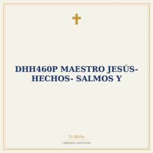 DHH460P MAESTRO JESÚS-HECHOS- SALMOS Y