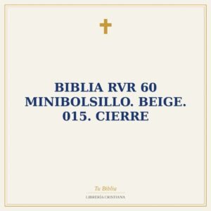 Biblia RVR 60 Minibolsillo. Beige. 015. Cierre