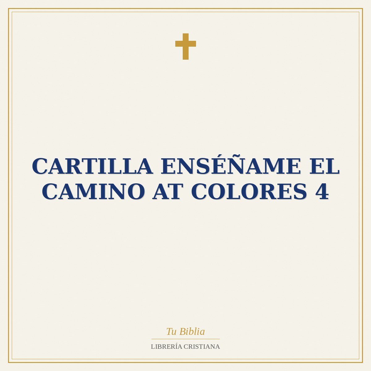 Cartilla Enséñame el Camino AT Colores 4 1 Cartilla Enséñame el Camino AT Colores 4
