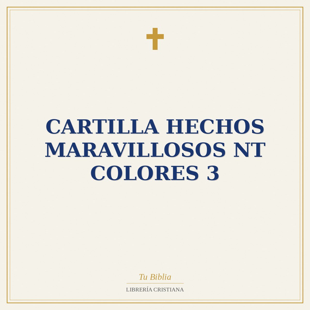 Cartilla Hechos Maravillosos NT Colores 3 1 Cartilla Hechos Maravillosos NT Colores 3
