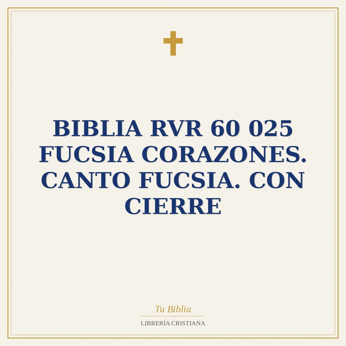 Biblia RVR 60 025 fucsia corazones. Canto fucsia. con cierre 1 Biblia RVR 60 025 fucsia corazones. Canto fucsia. con cierre
