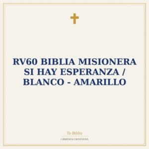 RV60 Biblia Misionera Si hay Esperanza / Blanco - Amarillo