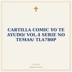 Cartilla Comic Yo Te Ayudo/ Vol.4 Serie No temas/ TLA780P