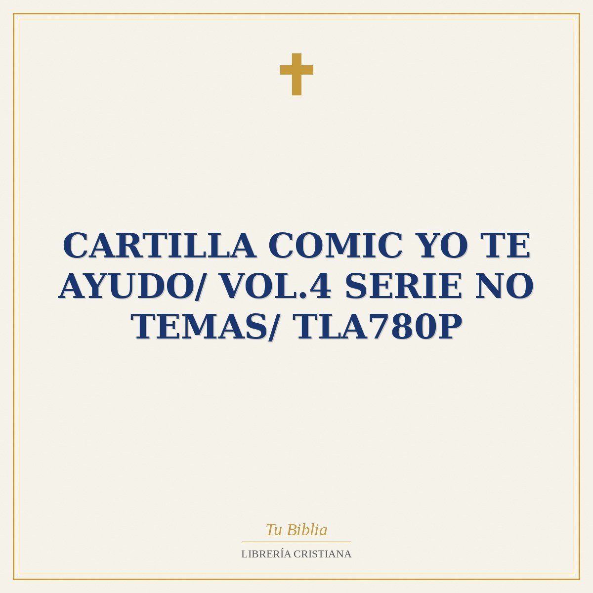 Cartilla Comic Yo Te Ayudo/ Vol.4 Serie No temas/ TLA780P 1 Cartilla Comic Yo Te Ayudo/ Vol.4 Serie No temas/ TLA780P