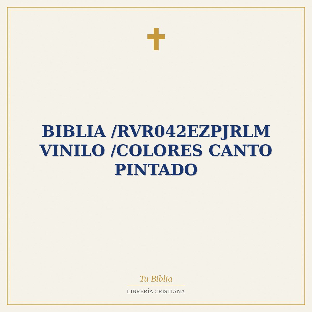 Biblia /RVR042eZPJRLM Vinilo /Colores Canto Pintado 1 Biblia /RVR042eZPJRLM Vinilo /Colores Canto Pintado
