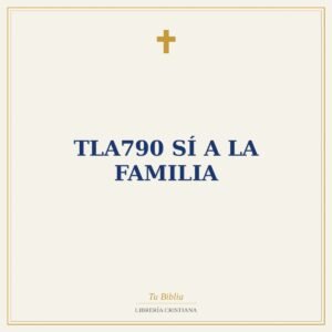 TLA790 SÍ A LA FAMILIA