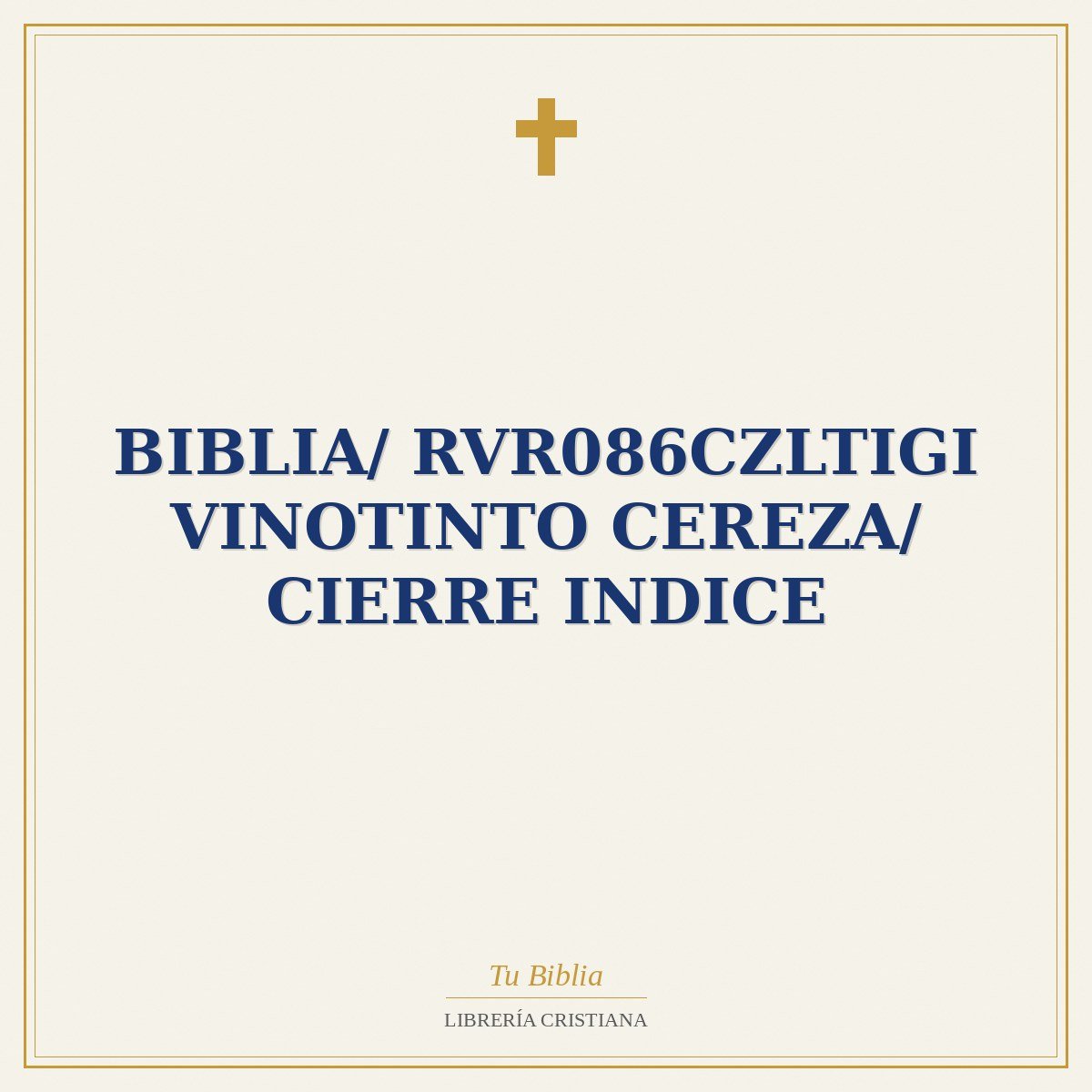 Biblia/ RVR086cZLTIGi Vinotinto Cereza/ Cierre Indice 1 Biblia/ RVR086cZLTIGi Vinotinto Cereza/ Cierre Indice
