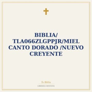 Biblia/ TLA066ZLGPPJR/Miel Canto Dorado /Nuevo Creyente