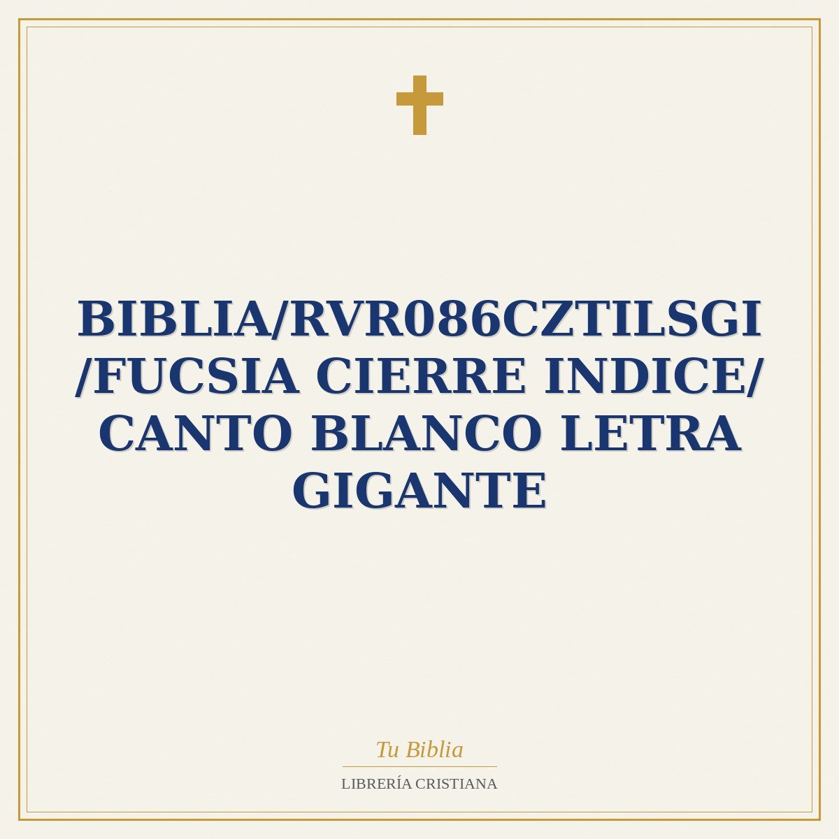 Biblia/RVR086cZTILSGi /Fucsia Cierre Indice/ Canto Blanco Letra Gigante 1 Biblia/RVR086cZTILSGi /Fucsia Cierre Indice/ Canto Blanco Letra Gigante