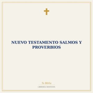 Nuevo Testamento Salmos Y Proverbios