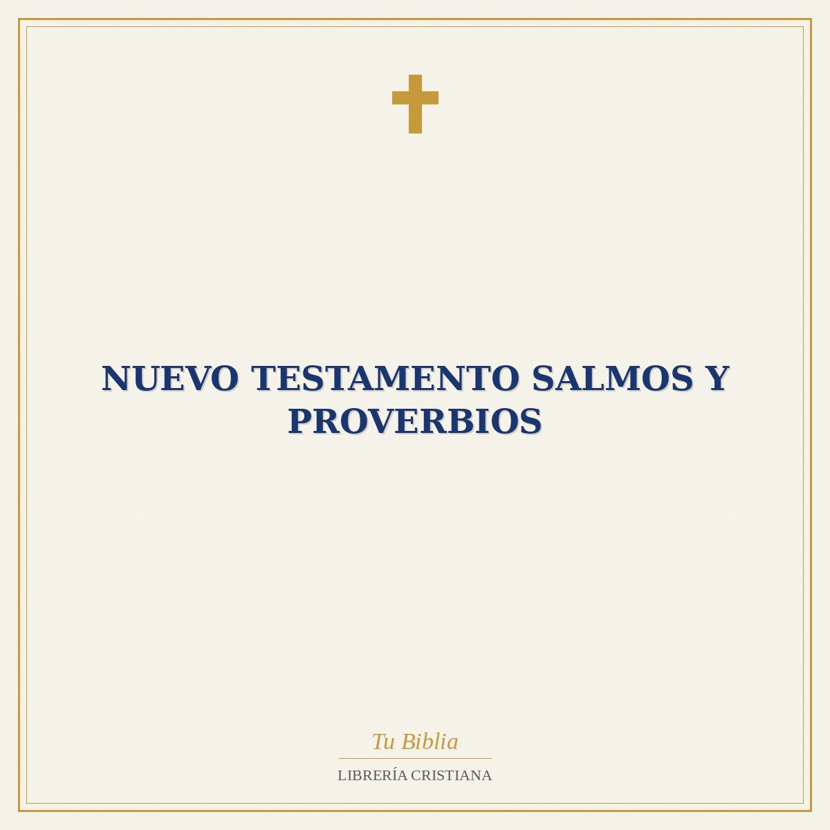 Nuevo Testamento Salmos Y Proverbios 1 Nuevo Testamento Salmos Y Proverbios