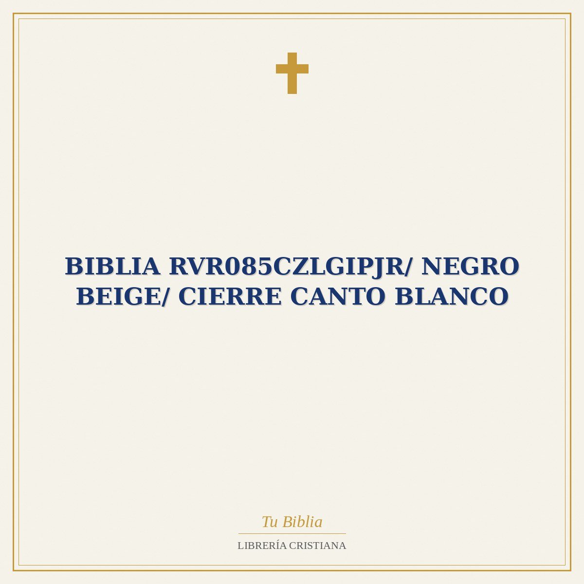 Biblia RVR085cZLGiPJR/ Negro Beige/ Cierre Canto Blanco 1 Biblia RVR085cZLGiPJR/ Negro Beige/ Cierre Canto Blanco