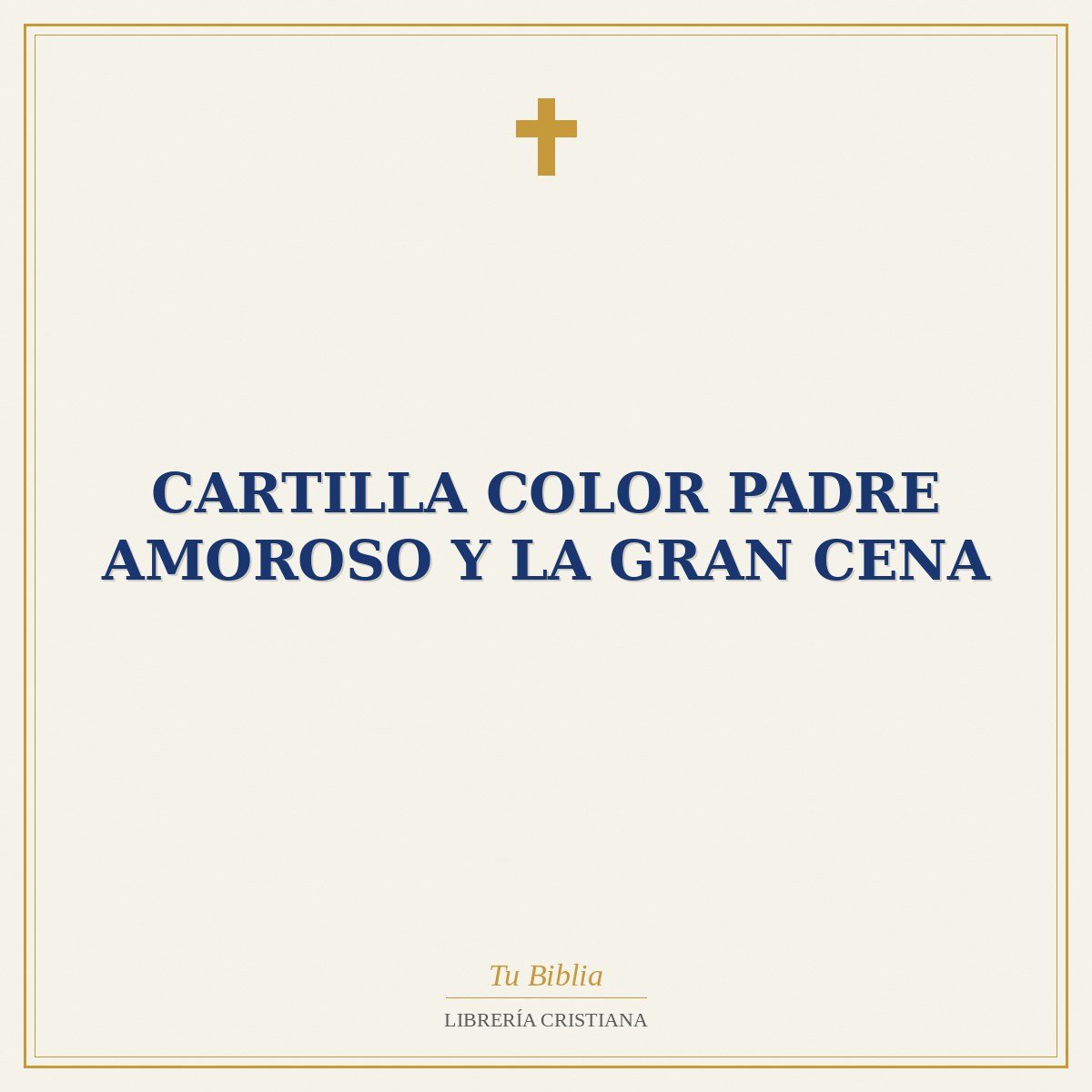 Cartilla Color Padre Amoroso y La Gran Cena 1 Cartilla Color Padre Amoroso y La Gran Cena