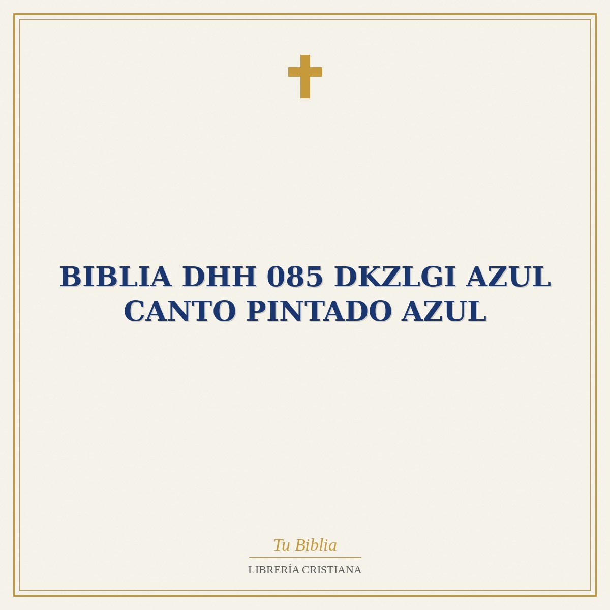 Biblia DHH 085 DKZLGi Azul Canto Pintado Azul 1 Biblia DHH 085 DKZLGi Azul Canto Pintado Azul