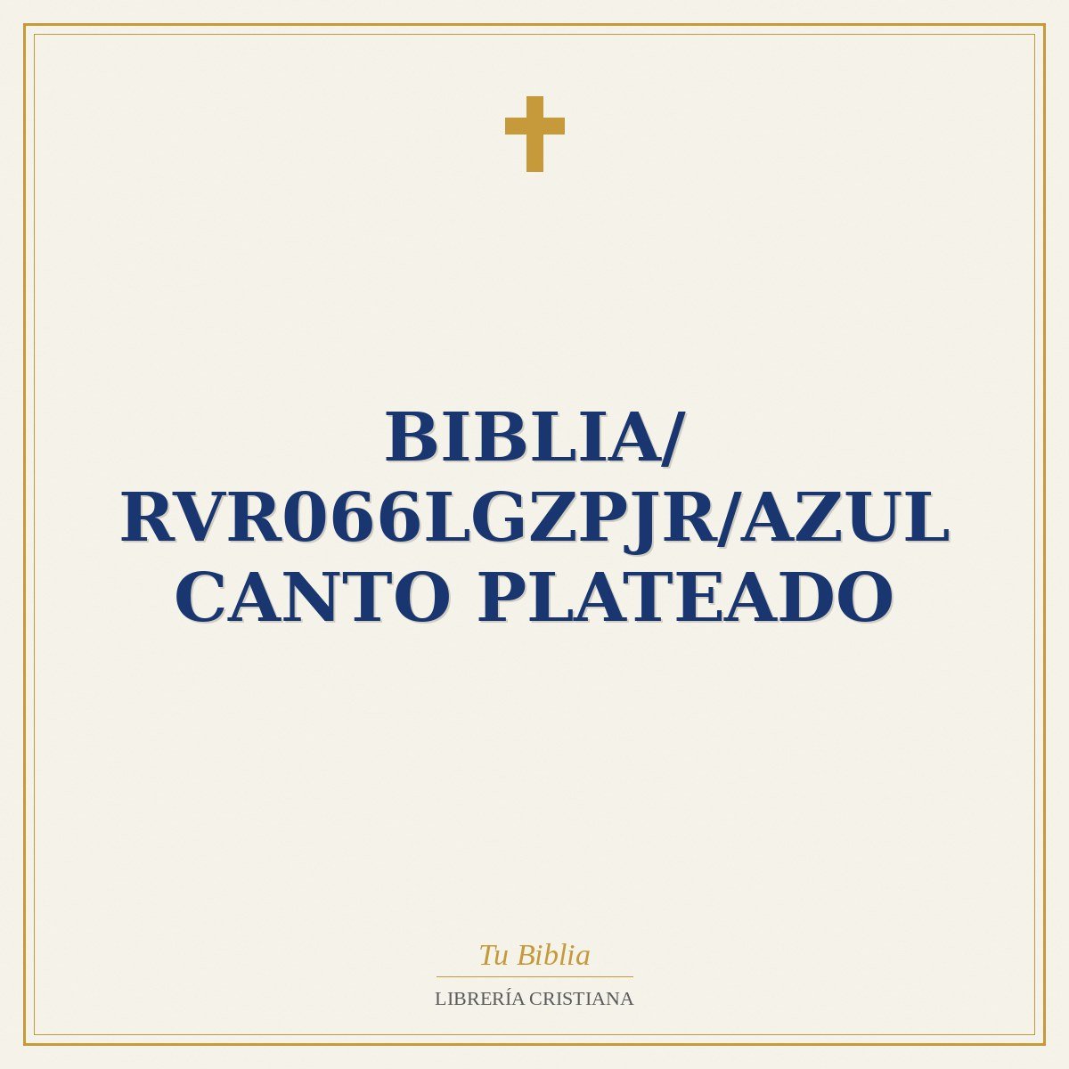Biblia/ RVR066LGZPJR/Azul Canto Plateado 1 Biblia/ RVR066LGZPJR/Azul Canto Plateado