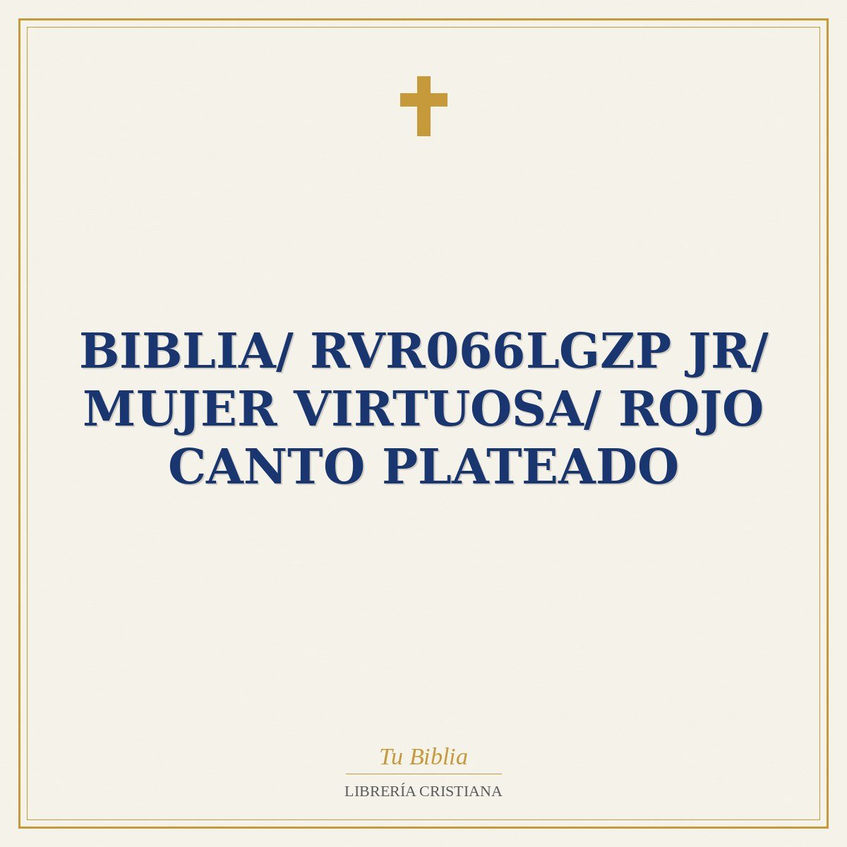 Biblia/ RVR066LGZP JR/ Mujer Virtuosa/ Rojo Canto Plateado 1 Biblia/ RVR066LGZP JR/ Mujer Virtuosa/ Rojo Canto Plateado