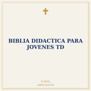 BIBLIA DIDACTICA PARA JOVENES TD