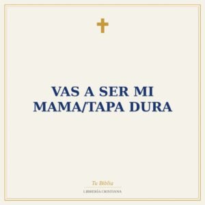 Vas A Ser Mi Mama/Tapa Dura