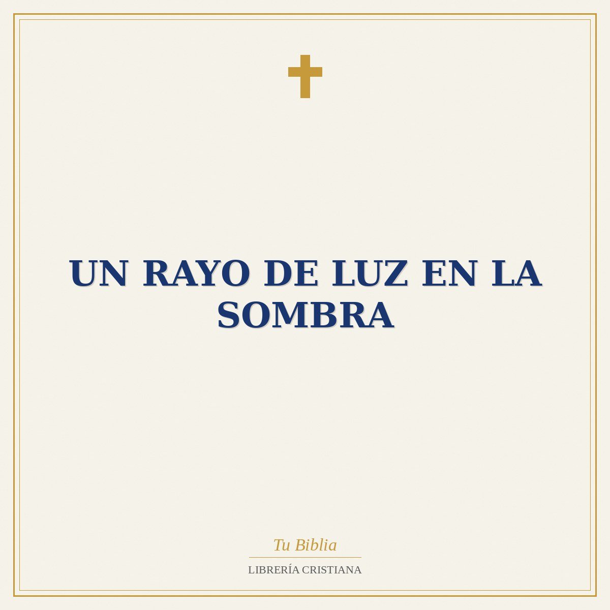 Un Rayo De Luz En La Sombra 1 Un Rayo De Luz En La Sombra