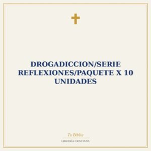 Drogadiccion/Serie Reflexiones/Paquete X 10 Unidades