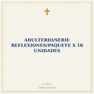 Adulterio/Serie Reflexiones/Paquete X 10 Unidades