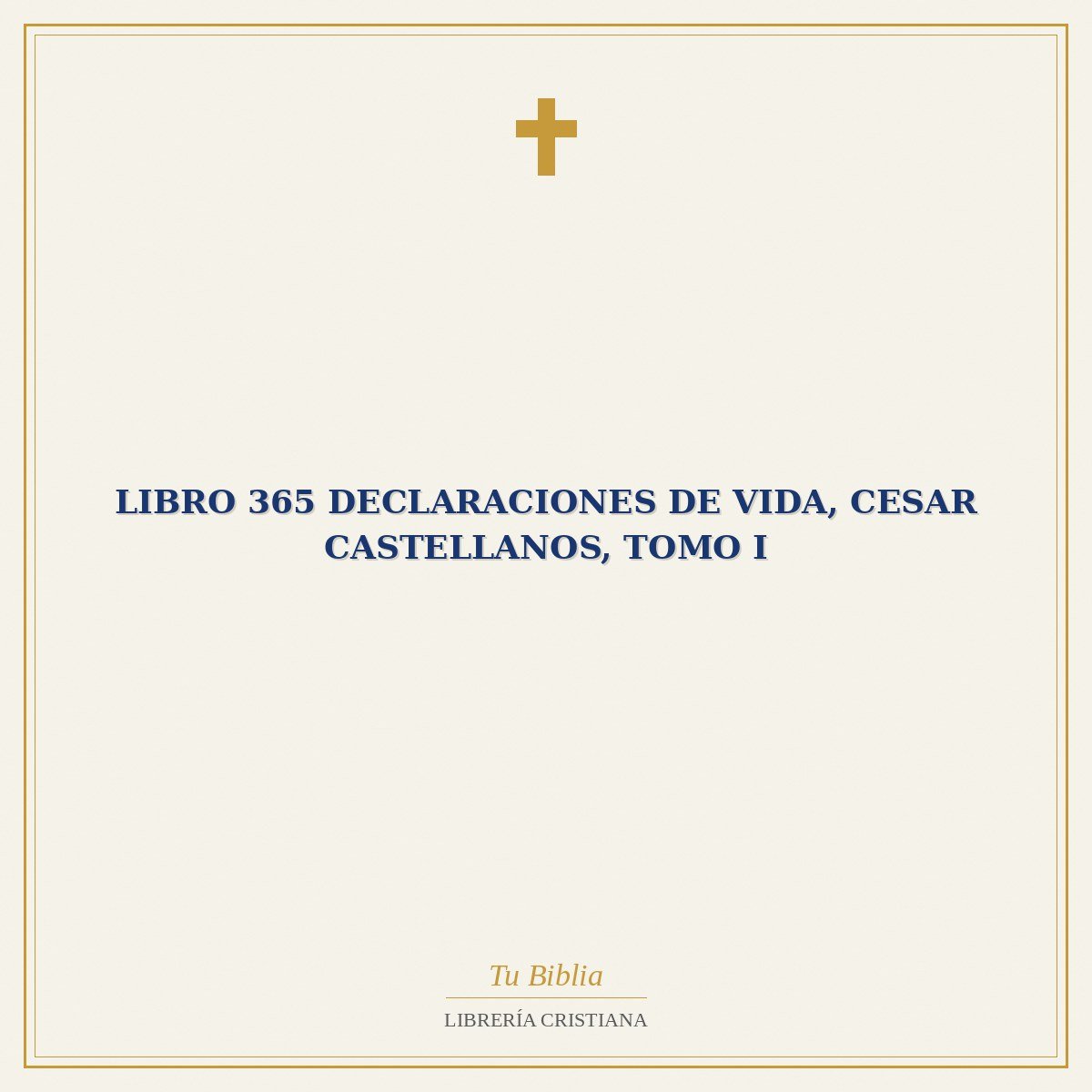 Libro 365 Declaraciones De Vida, Cesar Castellanos, Tomo I 1 Libro 365 Declaraciones De Vida, Cesar Castellanos, Tomo I
