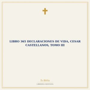 Libro 365 Declaraciones De Vida, Cesar Castellanos, Tomo Iii