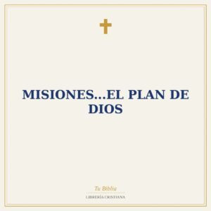Misiones...El Plan De Dios