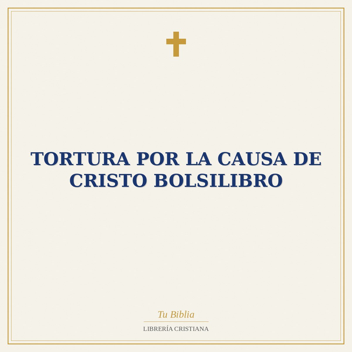 Tortura por la Causa de Cristo Bolsilibro 1 Tortura por la Causa de Cristo Bolsilibro