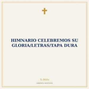 Himnario Celebremos Su Gloria/Letras/Tapa Dura
