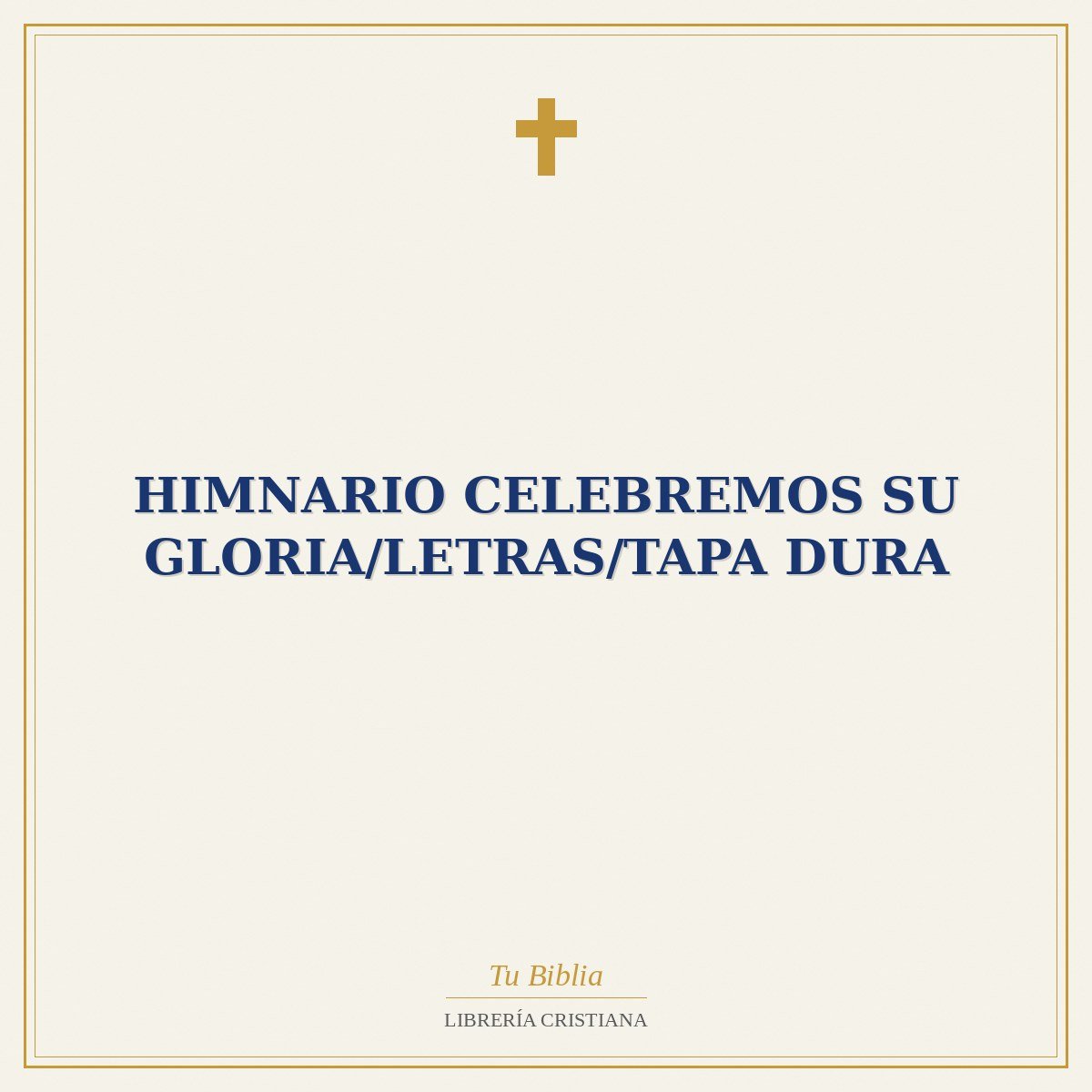 Himnario Celebremos Su Gloria/Letras/Tapa Dura 1 Himnario Celebremos Su Gloria/Letras/Tapa Dura