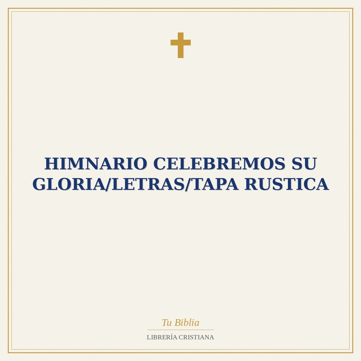 Himnario Celebremos Su Gloria/Letras/Tapa Rustica 1 Himnario Celebremos Su Gloria/Letras/Tapa Rustica