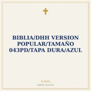 Biblia/DHH Version Popular/Tamaño 043PD/Tapa Dura/Azul