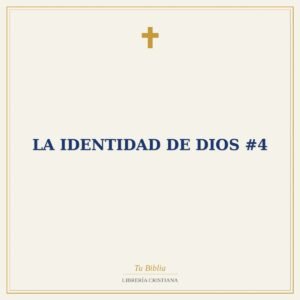 La Identidad De Dios #4