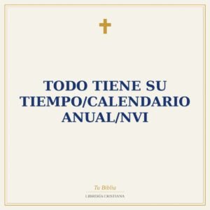 Todo Tiene Su Tiempo/Calendario Anual/NVI