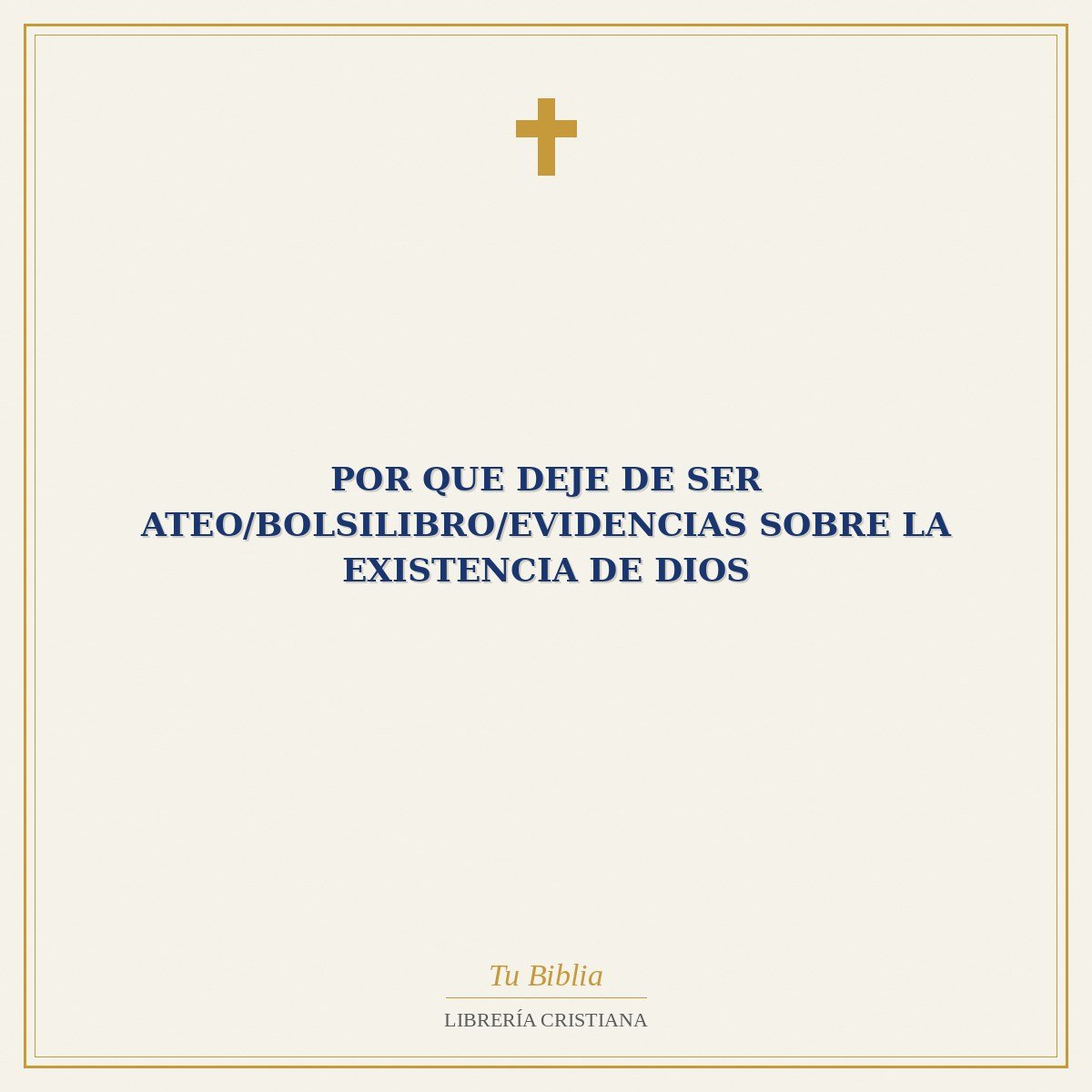 Por Que Deje De Ser Ateo/Bolsilibro/Evidencias Sobre La Existencia De Dios 1 Por Que Deje De Ser Ateo/Bolsilibro/Evidencias Sobre La Existencia De Dios
